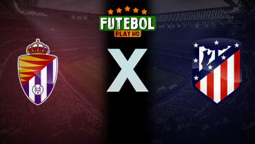 Assistir Valladolid x Atlético de Madrid ao vivo online 30/11/2024