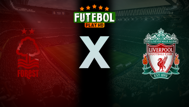 Assistir Nottingham Forest x Liverpool ao vivo online 14/01/2025