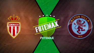 Assistir Monaco x Aston Villa ao vivo online 21/01/2025