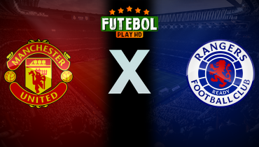 Assistir Manchester United x Rangers ao vivo online 23/01/2025