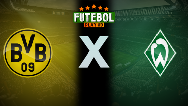 Assistir Borussia Dortmund x Werder Bremen ao vivo online 25/01/2025