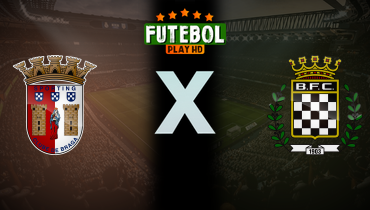Assistir Braga x Boavista ao vivo online 26/01/2025