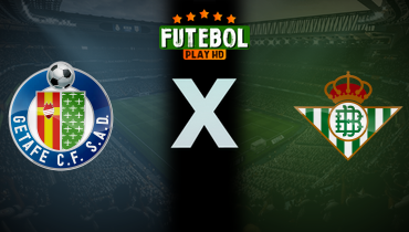 Assistir Getafe x Real Betis ao vivo online 23/02/2025