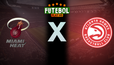Assistir NBA: Miami Heat x Atlanta Hawks ao vivo online 24/02/2025