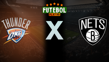 Assistir NBA: Oklahoma City Thunder x Brooklyn Nets ao vivo online 26/02/2025