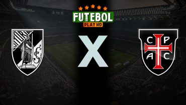 Assistir Vitória Guimarães x Casa Pia ao vivo online 01/03/2025