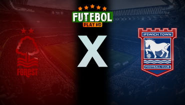 Assistir Nottingham Forest x Ipswich Town ao vivo online 03/03/2025