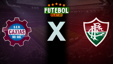 Assistir Caxias x Fluminense ao vivo online 05/03/2025