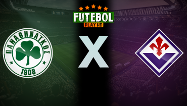 Assistir Panathinaikos x Fiorentina ao vivo online 06/03/2025
