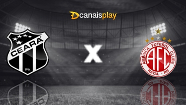 Assistir Ceará x América-RN ao vivo online 06/03/2025
