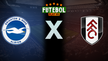 Assistir Brighton x Fulham ao vivo online 08/03/2025