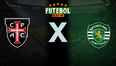 Assistir Casa Pia x Sporting ao vivo online 09/03/2025