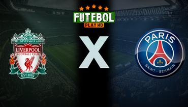 Assistir Liverpool x PSG ao vivo online 11/03/2025