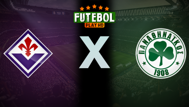 Assistir Fiorentina x Panathinaikos ao vivo online 13/03/2025