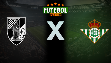 Assistir Vitória Guimarães x Real Betis ao vivo online 13/03/2025