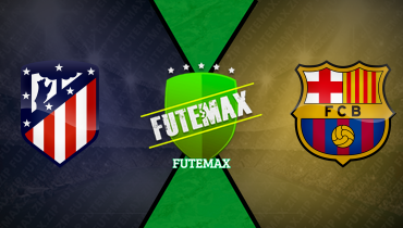 Assistir Atlético de Madrid x Barcelona ao vivo online 16/03/2025