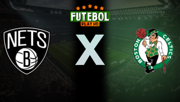 Assistir NBA: Brooklyn Nets x Boston Celtics ao vivo online 18/03/2025