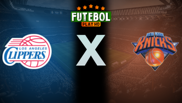 Assistir NBA: LA Clippers x New York Knicks ao vivo online 26/03/2025