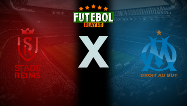 Assistir Reims x Olympique Marseille ao vivo online 29/03/2025