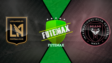 Assistir Los Angeles FC x Inter Miami ao vivo online 02/04/2025