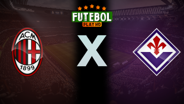 Assistir Milan x Fiorentina ao vivo online 05/04/2025