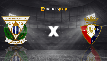 Assistir Leganés x Osasuna ao vivo online 07/04/2025