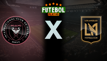 Assistir Inter Miami x Los Angeles FC ao vivo online 09/04/2025