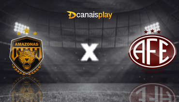Assistir Amazonas x Ferroviária ao vivo online 12/04/2025