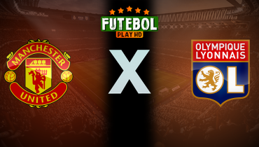 Assistir Manchester United x Lyon ao vivo online 17/04/2025