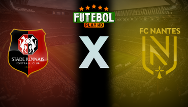 Assistir Rennes x Nantes ao vivo online 18/04/2025