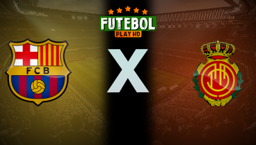 Assistir Barcelona x Mallorca ao vivo online 22/04/2025
