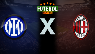 Assistir Inter de Milão x Milan ao vivo online 23/04/2025