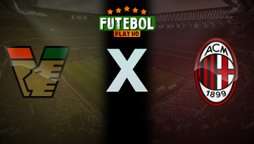 Assistir Venezia x Milan ao vivo online 27/04/2025