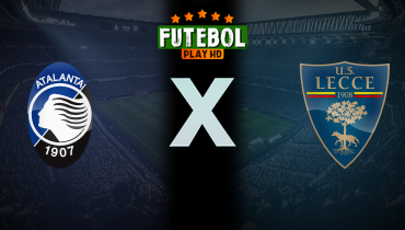 Assistir Atalanta x Lecce ao vivo online 27/04/2025