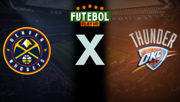 Assistir NBA: Denver Nuggets x Oklahoma City Thunder ao vivo online 07/05/2025