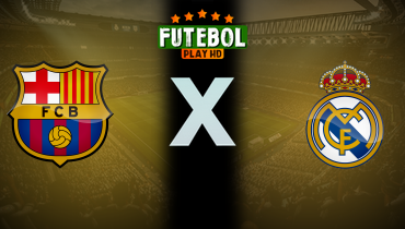 Assistir Barcelona x Real Madrid ao vivo online 11/05/2025