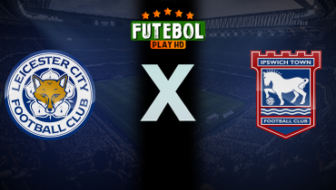Assistir Leicester City x Ipswich Town ao vivo online 18/05/2025