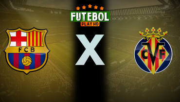 Assistir Barcelona x Villarreal ao vivo online 18/05/2025