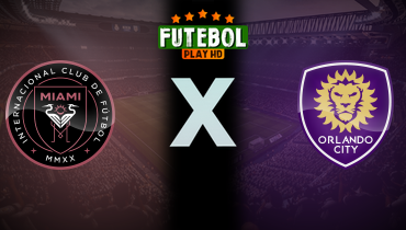 Assistir Inter Miami x Orlando City ao vivo online 18/05/2025