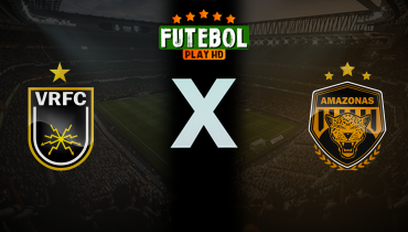 Assistir Volta Redonda x Amazonas ao vivo online 19/05/2025