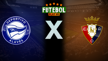 Assistir Deportivo Alavés x Osasuna ao vivo online 24/05/2025
