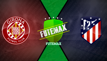 Assistir Girona x Atlético de Madrid ao vivo online 25/05/2025