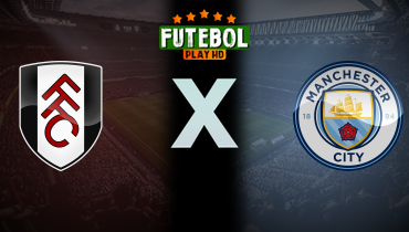 Assistir Fulham x Manchester City ao vivo online 25/05/2025