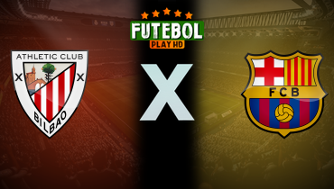Assistir Athletic Bilbao x Barcelona ao vivo online 25/05/2025