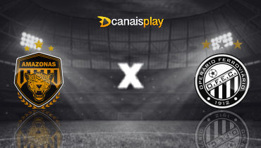 Assistir Amazonas x Operário-PR ao vivo online 25/05/2025