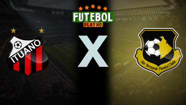 Assistir Ituano x São Bernardo ao vivo online 14/06/2025