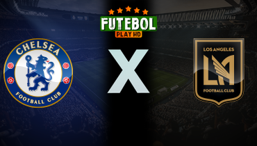 Assistir Chelsea x Los Angeles FC ao vivo online 16/06/2025