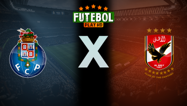 Assistir Porto x Al Ahly ao vivo online 23/06/2025