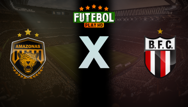 Assistir Amazonas x Botafogo-SP ao vivo online 20/07/2025