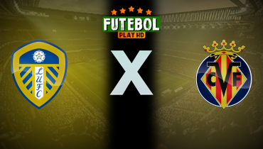 Assistir Leeds United x Villarreal ao vivo online 02/08/2025